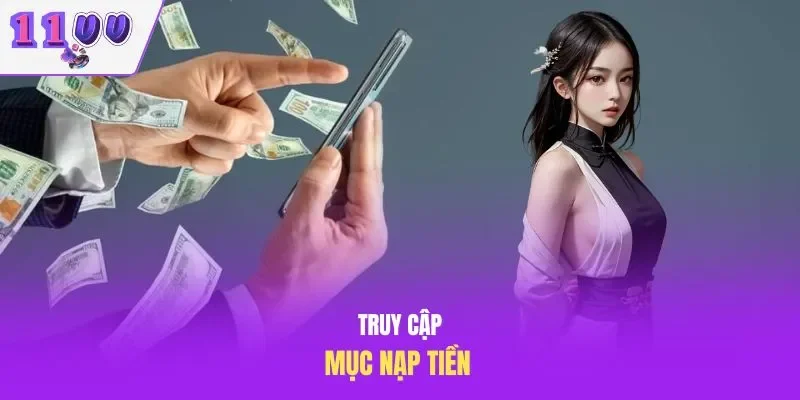Truy cập mục nạp tiền
